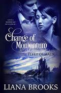 Change of Momentum (Fleet of Malik #2) by Liana Brooks