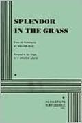 Splendor in the Grass by adapted from the screenplay by William Inge F. Andrew Leslie, William Inge