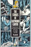 The Stories of Raymond Carver by Raymond Carver