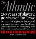 The Case for Reparations by Ta-Nehisi Coates