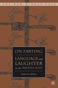 On Farting: Bodily Wind in the Middle Ages (The New Middle Ages #1) by Valerie Allen