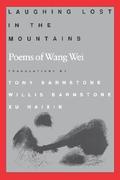 Laughing Lost in the Mountains: Poems of Wang Wei by Wang Wei