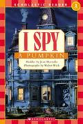 I Spy a Pumpkin (I Spy Readers #1) by Jean Marzollo