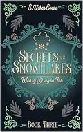 Secrets and Snowflakes by S. Usher Evans
