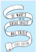 St. Mary's and the Great Toilet Roll Crisis by Jodi Taylor