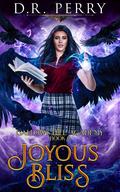 Joyous Bliss (Gallows Hill Academy #9) by D.R. Perry