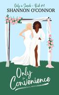 Only for Convenience (Only in Seaside #4) by Shannon O'Connor