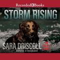 Storm Rising by Sara Driscoll, Angela Dawe
