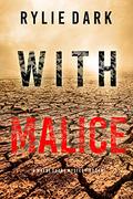 With Malice (A Maeve Sharp Mystery #1) by Rylie Dark