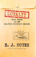 Loyalty (Halcyon Division #3) by E.J. Noyes