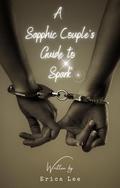 A Sapphic Couple’s Guide to Spark by Erica Lee