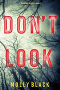 Don't Look by Molly Black