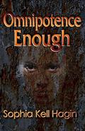 Omnipotence Enough (Jamie Gwynmorgan #3) by Sophia Kell Hagin
