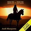 From the Boots Up  From the Hat Down by Andi Marquette
