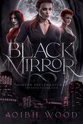 Black Mirror: A Cait Reagan Novel by Aoibh Wood