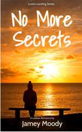No More Secrets by Jamey Moody