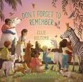 Don't Forget to Remember by Ellie Holcomb, Kayla Harren