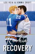 Rookie Recovery (Bobcat Boys #1) by Lex Veia