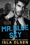 Mr. Blue Sky (Suits & Sevens #4) by Isla Olsen