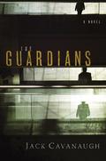 The Guardians (American Family Portrait #9) by Jack Cavanaugh