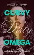 Curvy Dirty Omega (You Think You're Slick? #1) by Emma Dean
