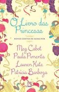 O livro das princesas by Paula Pimenta