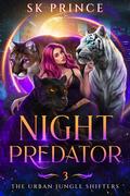 Night Predator (The Urban Jungle Shifters #3) by S.K. Prince