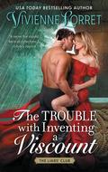 The Trouble with Inventing a Viscount (The Liar's Club #2) by Vivienne Lorret