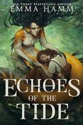 Echoes of the Tide (Deep Waters #3) by Emma Hamm