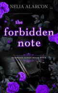 The Forbidden Note (Redwood Kings #4) by Nelia Alarcon