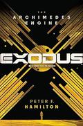 Exodus: The Archimedes Engine by Peter F. Hamilton