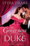 The Governess and the Duke (Renegade Dukes #3) by Lydia Drake