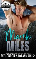 March is for Miles by Eve London, Dylann Crush