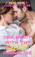 One Night with the Sexiest Man Alive (The One #1) by Ainslie Paton