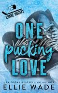 One Pucking Love (Crane Hockey #1) by Ellie Wade