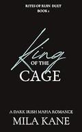 King of the Cage (Rites of Ruin Duet #1) by Mila Kane