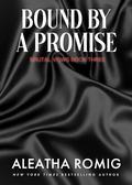 Bound By A Promise: Mafia/cartel arranged marriage by Aleatha Romig