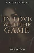 In Love with the Game by Beeyotch