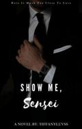 Show Me, Sensei by Tiffany luvss