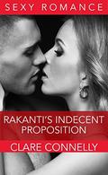 Rakanti's Indecent Proposition by Clare Connelly