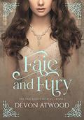 Faie and Fury (The Faie King's Mortal #1) by Devon Atwood