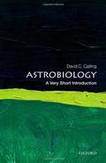 Astrobiology: A Very Short Introduction (Very Short Introductions #370) by David C. Catling