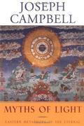 Myths of Light: Eastern Metaphors of the Eternal by Joseph Campbell