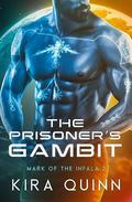 The Prisoner's Gambit by Kira Quinn