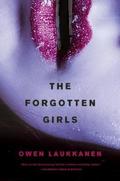 The Forgotten Girls (Stevens & Windermere #6) by Owen Laukkanen