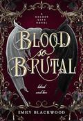 Blood So Brutal (Golden City #2) by Emily Blackwood