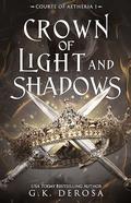 Crown of Light and Shadows by G.K. DeRosa