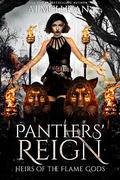 Panthers' Reign (Heirs of the Flame Gods #2) by A.J. Mullican