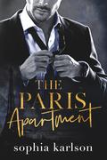 The Paris Apartment (Love Nests #1) by Sophia Karlson