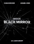 Inside Black Mirror by Charlie Brooker